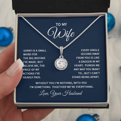 To My Wife - Sorry is a small word Embrace the Light of Love: The Eternal Hope Necklace for Lovers