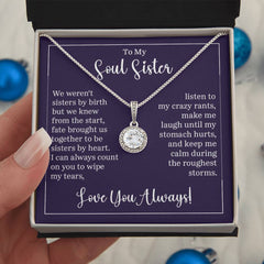 To My Soul Sister - We weren't sisters by birth Embrace the Light of Love: The Eternal Hope Necklace for Lovers