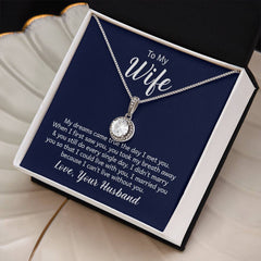 To My Wife - My dreams came true the day I met you Embrace the Light of Love: The Eternal Hope Necklace for Lovers