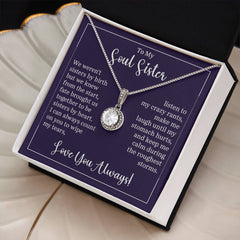 To My Soul Sister - We weren't sisters by birth Embrace the Light of Love: The Eternal Hope Necklace for Lovers