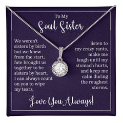 To My Soul Sister - We weren't sisters by birth Embrace the Light of Love: The Eternal Hope Necklace for Lovers