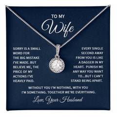 To My Wife - Sorry is a small word Embrace the Light of Love: The Eternal Hope Necklace for Lovers