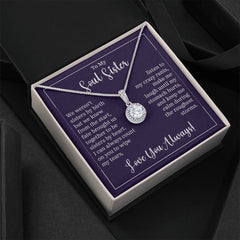 To My Soul Sister - We weren't sisters by birth Embrace the Light of Love: The Eternal Hope Necklace for Lovers