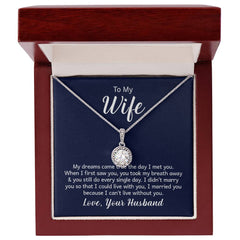 To My Wife - My dreams came true the day I met you Embrace the Light of Love: The Eternal Hope Necklace for Lovers