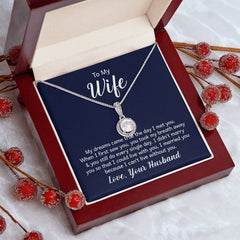 To My Wife - My dreams came true the day I met you Embrace the Light of Love: The Eternal Hope Necklace for Lovers