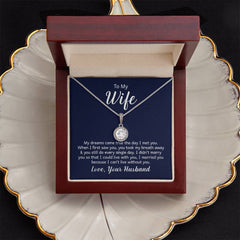 To My Wife - My dreams came true the day I met you Embrace the Light of Love: The Eternal Hope Necklace for Lovers