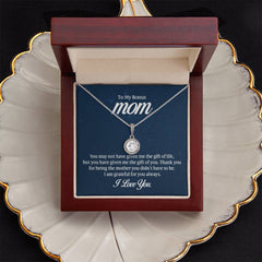 To My Mom - You may not have given me the gift of life Embrace the Light of Love: The Eternal Hope Necklace for Lovers