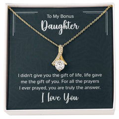 To My Bonus Daughter - I didn't give you the gift of life Eternal Sparkle: The Alluring Beauty Necklace - A Symbol of Everlasting Love