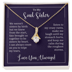 To My Soul Sister - We weren't sisters by birth Eternal Sparkle: The Alluring Beauty Necklace - A Symbol of Everlasting Love