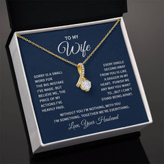 To My Wife - Sorry is a small word Eternal Sparkle: The Alluring Beauty Necklace - A Symbol of Everlasting Love