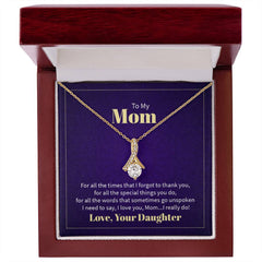 To My Mom - For all the times that I forgot to thank you Eternal Sparkle: The Alluring Beauty Necklace - A Symbol of Everlasting Love