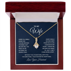 To My Wife - Sorry is a small word Eternal Sparkle: The Alluring Beauty Necklace - A Symbol of Everlasting Love