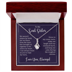 To My Soul Sister - We weren't sisters by birth Eternal Sparkle: The Alluring Beauty Necklace - A Symbol of Everlasting Love