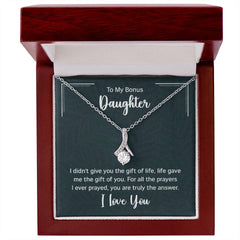 To My Bonus Daughter - I didn't give you the gift of life Eternal Sparkle: The Alluring Beauty Necklace - A Symbol of Everlasting Love