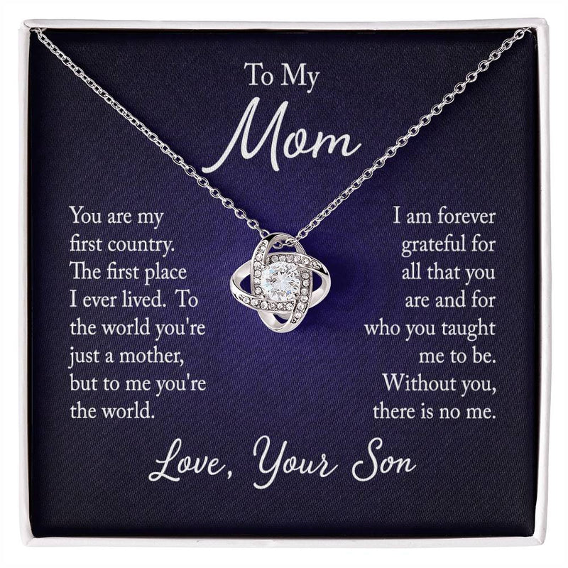 To My Mom - You are my first country Eternal Embrace - Dazzling Love Knot Necklace