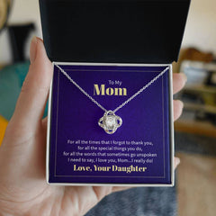 To My Mom - For all the times that I forgot to thank you Eternal Embrace - Dazzling Love Knot Necklace