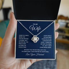 To My Wife - Sorry is a small word Eternal Embrace - Dazzling Love Knot Necklace