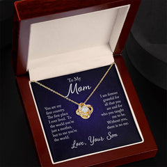 To My Mom - You are my first country Eternal Embrace - Dazzling Love Knot Necklace