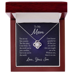 To My Mom - You are my first country Eternal Embrace - Dazzling Love Knot Necklace